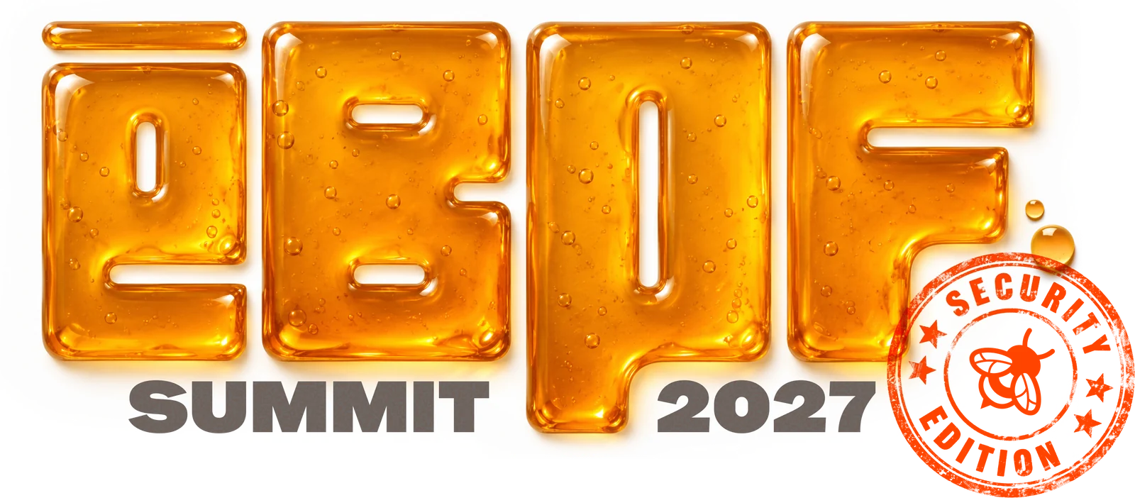 eBPF Summit 2027 lettering made of honey with a Security Edition stamp